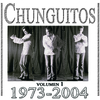 Chunguitos 1973-2004, Vol. 1