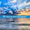 50 Ways To Save The Planet