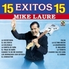 15 Exitos - Mike Laure