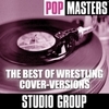 Pop Masters: The Best Of Wrestling Cover-Versions