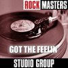 Rock Masters: Got The Feelin' Rock Masters: Got The Feelin'