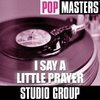 Pop Masters: I Say A Little Prayer