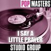 Pop Masters: I Say A Little Prayer Pop Masters: I Say A Little Prayer