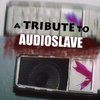 A Tribute To Audioslave