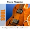 Minnie Ripperton's Close Your Eyes And Remember