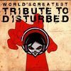 World's Greatest Tribute To Disturbed