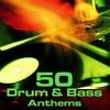 50 Drum & Bass Anthems (Deluxe Edition)