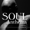 Soul Anthems 3