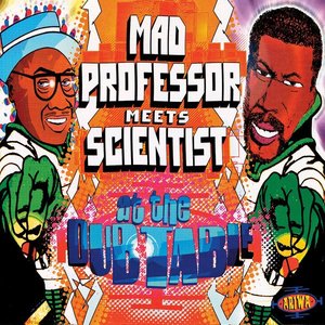 Mad Professor meets Scientist