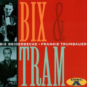 Bix Beiderbecke And Frankie Trumbauer