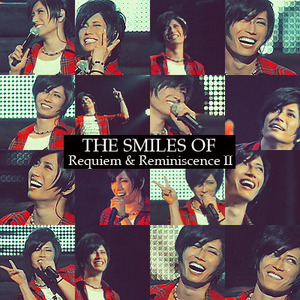 Smiles of Requiem & Reminiscence II