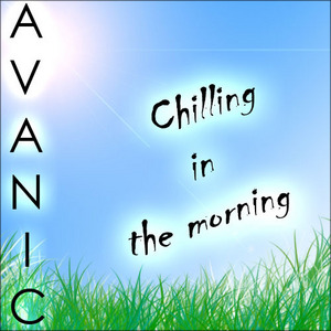 Avanic - Chilling in the morning