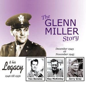 Glenn Miller with Tex Beneke & The Glenn Miller Orchestra feat. Tex Beneke