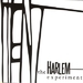 The Harlem Experiment