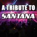 Various Artists - Santana Tribute