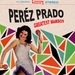 Peréz Prado