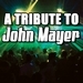 Various Artists - John Mayer Tribute