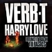 Verb T & Harry Love