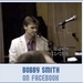 Bobby Smiths on Face Book