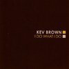 Kev Brown, Kenn Starr