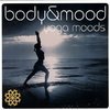 Body & Moods