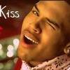i want a kiss kiss of youuu chris 