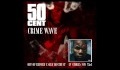 50 Cent - Crime Wave DIRTY [CDQ High Quality]