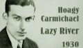 Hoagy Carmichael - Lazy River (1930)