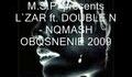 [m.s.p] L`zar ft. Double N - Nqmash Obqsnenie [2009]