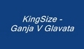 KingSize - Ganja V Glavata