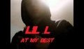 Lil L a.k.a Ray O - At My Best
