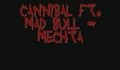 Cannibal ft. Mad Bull - Mechta