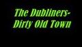 The Dubliners-Dirty Old town