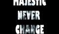Majestic - Never Change